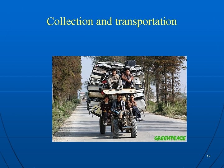 Collection and transportation 17 