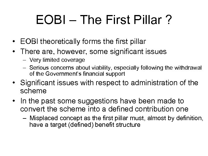 EOBI – The First Pillar ? • EOBI theoretically forms the first pillar •