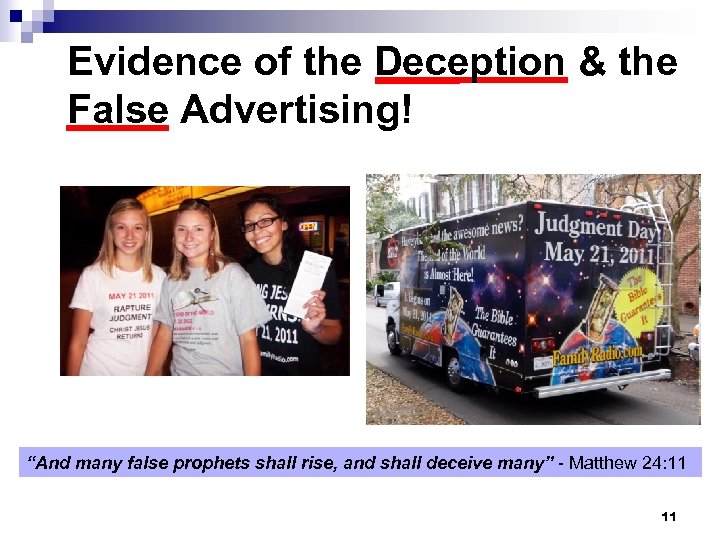 Evidence of the Deception & the False Advertising! “And many false prophets shall rise,