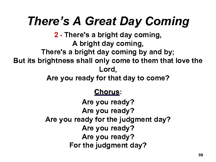 There’s A Great Day Coming 2 - There's a bright day coming, A bright