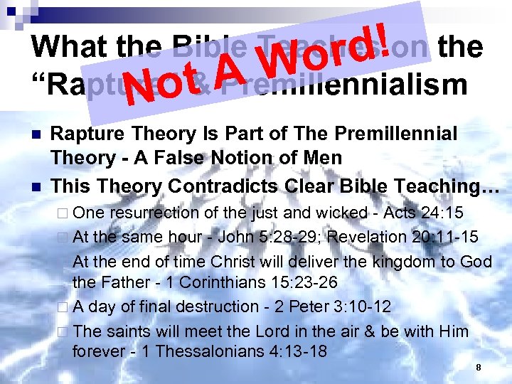 What the Bible Teaches!on the ord AW “Rapture” t Premillennialism o& N n n