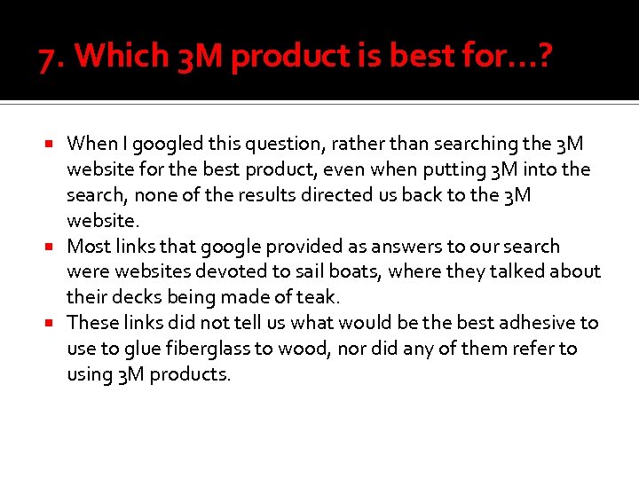 7. Which 3 M product is best for…? When I googled this question, rather