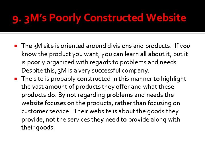 9. 3 M’s Poorly Constructed Website The 3 M site is oriented around divisions