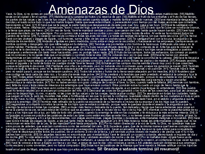 Amenazas de Dios Yavé, tu Dios, si no pones en práctica todos sus mandamientos