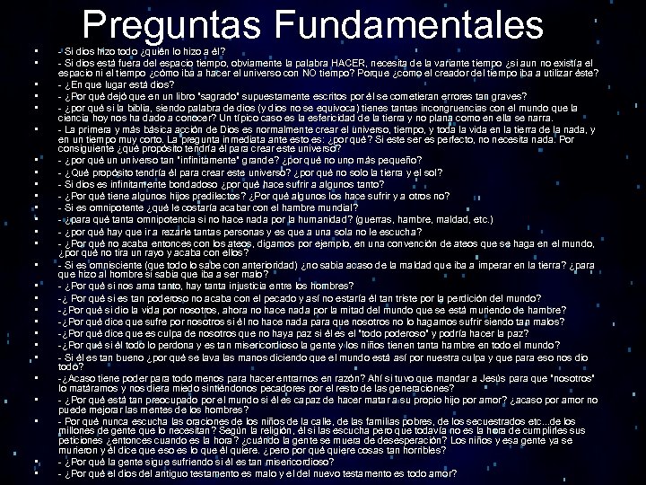 • • • • • • • Preguntas Fundamentales - Si dios hizo
