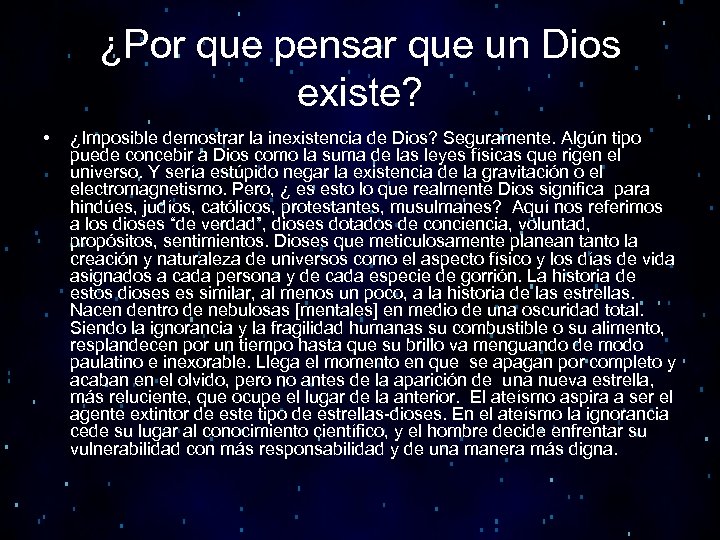 ¿Por que pensar que un Dios existe? • ¿Imposible demostrar la inexistencia de Dios?