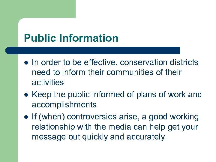 Public Information l l l In order to be effective, conservation districts need to