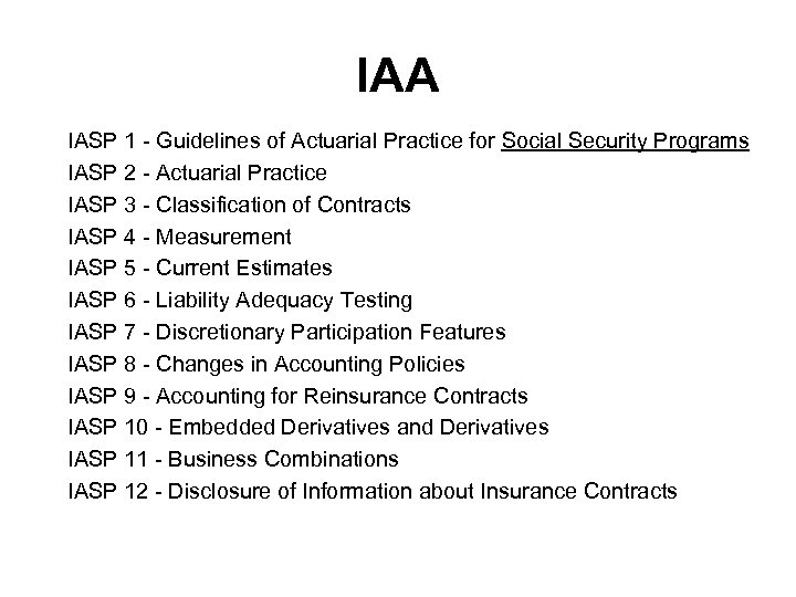 IAA IASP 1 - Guidelines of Actuarial Practice for Social Security Programs IASP 2