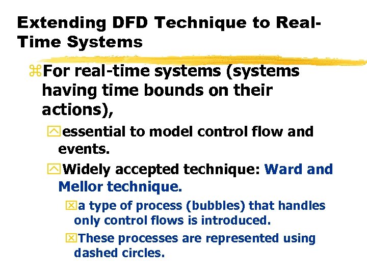 Extending DFD Technique to Real. Time Systems z. For real-time systems (systems having time