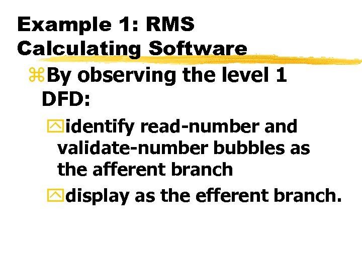 Example 1: RMS Calculating Software z. By observing the level 1 DFD: yidentify read-number