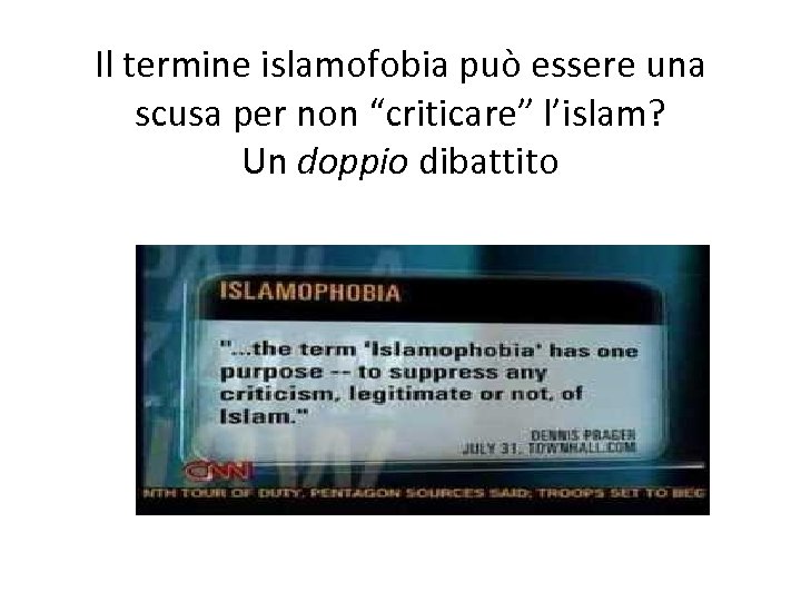 Il termine islamofobia può essere una scusa per non “criticare” l’islam? Un doppio dibattito