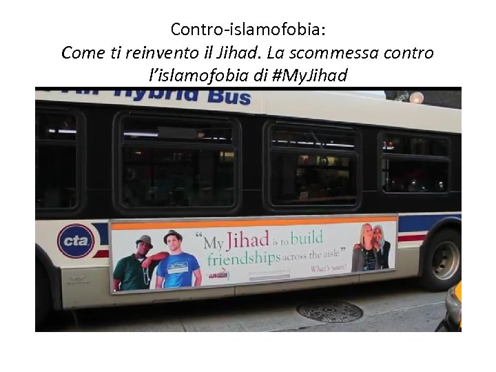 Contro-islamofobia: Come ti reinvento il Jihad. La scommessa contro l’islamofobia di #My. Jihad 