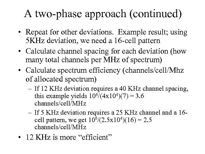 A two-phase approach (continued) • Repeat for other deviations. Example result; using 5 KHz