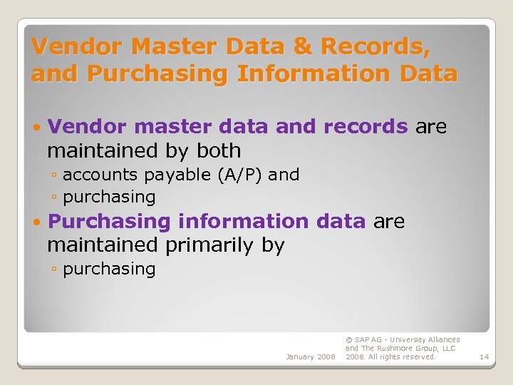 Vendor Master Data & Records, and Purchasing Information Data Vendor master data and records