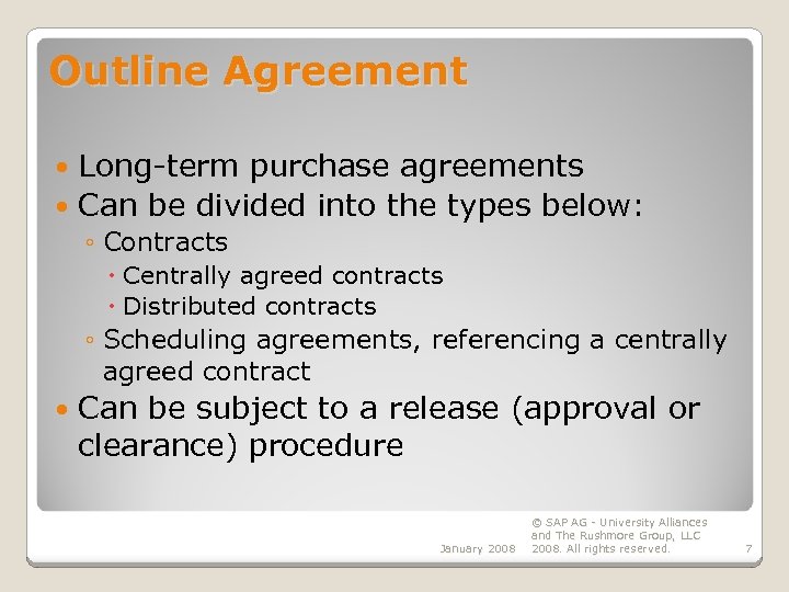 Outline Agreement Long-term purchase agreements Can be divided into the types below: ◦ Contracts