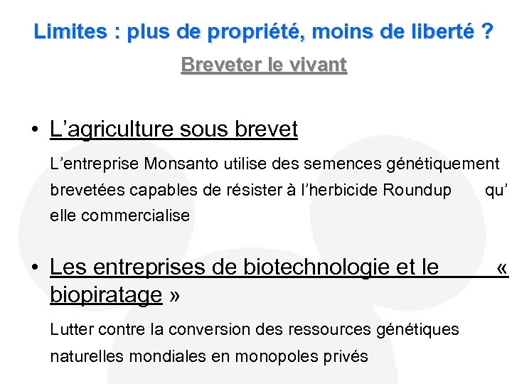 Limites : plus de propriété, moins de liberté ? Breveter le vivant • L’agriculture