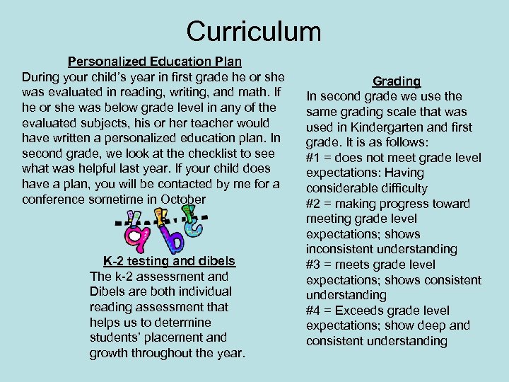 Curriculum Personalized Education Plan During your child’s year in first grade he or she