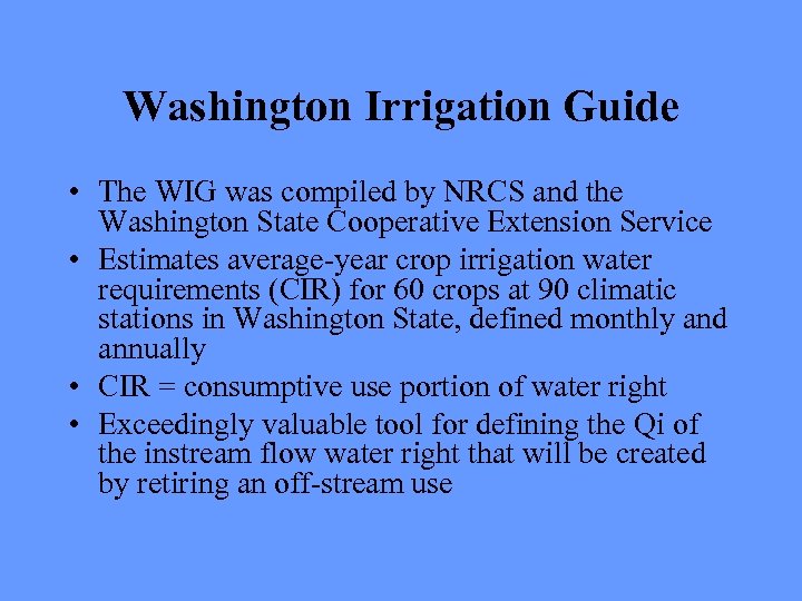 Washington Irrigation Guide • The WIG was compiled by NRCS and the Washington State