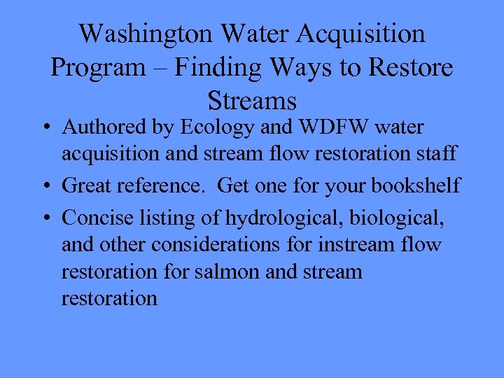Washington Water Acquisition Program – Finding Ways to Restore Streams • Authored by Ecology