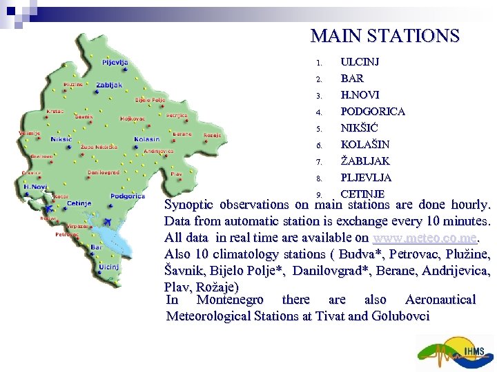 MAIN STATIONS 1. 2. 3. 4. 5. 6. 7. 8. 9. ULCINJ BAR H.