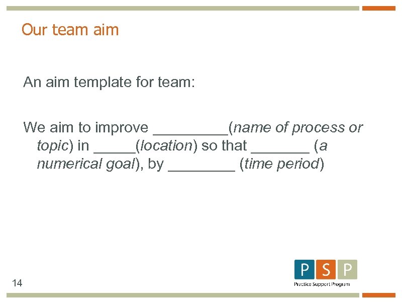 Our team aim An aim template for team: We aim to improve _____(name of