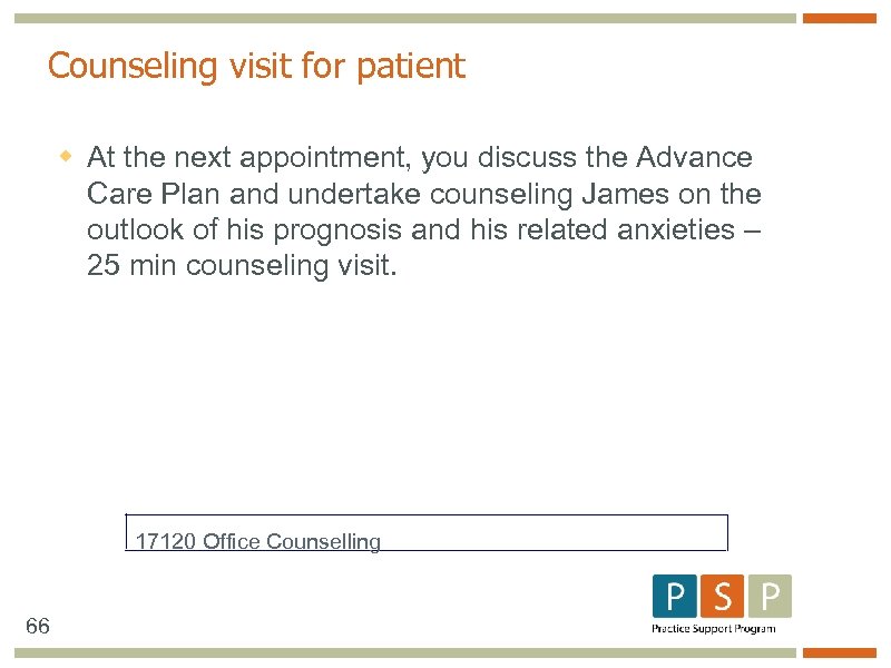 Counseling visit for patient w At the next appointment, you discuss the Advance Care
