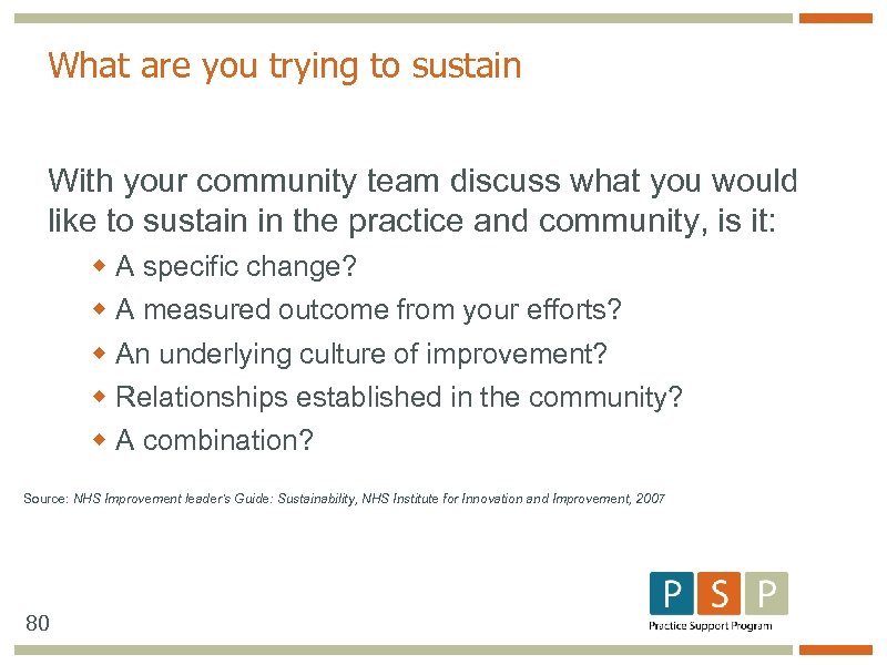 What are you trying to sustain With your community team discuss what you would