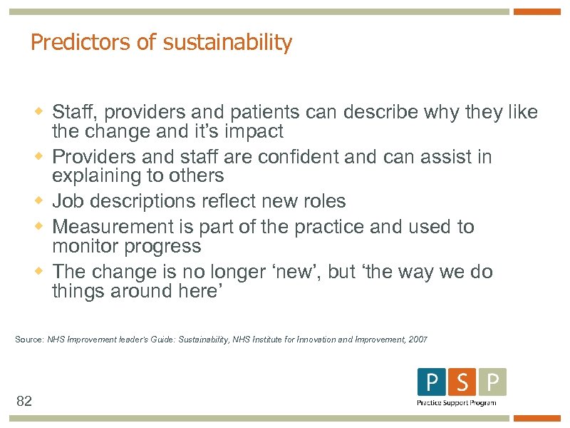 Predictors of sustainability w Staff, providers and patients can describe why they like the