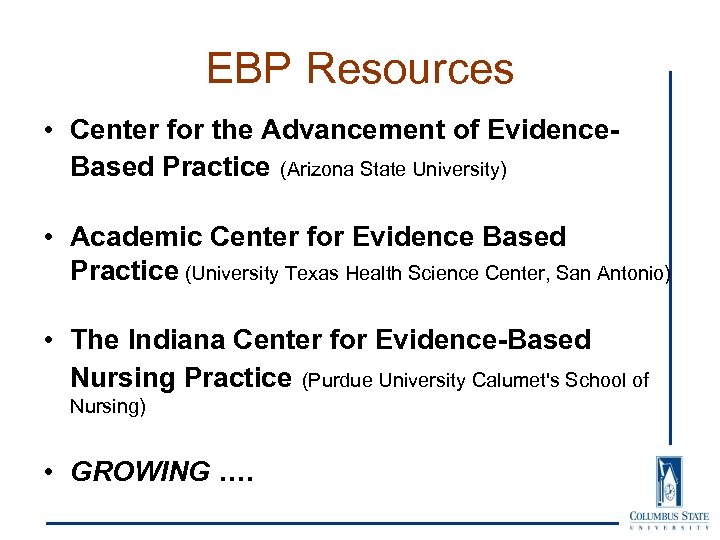 EBP Resources • Center for the Advancement of Evidence. Based Practice (Arizona State University)