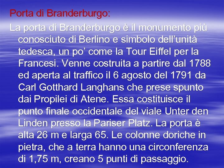 Porta di Branderburgo: La porta di Branderburgo è il monumento più conosciuto di Berlino