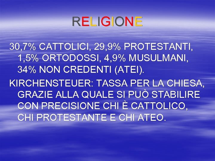 RE LI G I O NE 30, 7% CATTOLICI, 29, 9% PROTESTANTI, 1, 5%