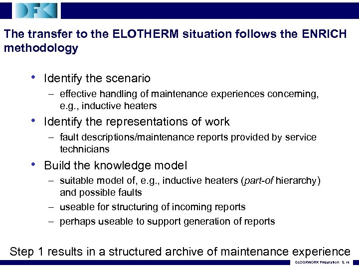 The transfer to the ELOTHERM situation follows the ENRICH methodology • Identify the scenario