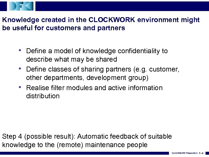 Knowledge created in the CLOCKWORK environment might be useful for customers and partners •