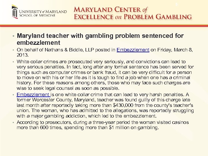 5 • Maryland teacher with gambling problem sentenced for embezzlement • On behalf of