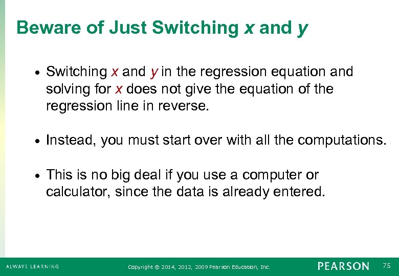 Beware of Just Switching x and y • Switching x and y in the