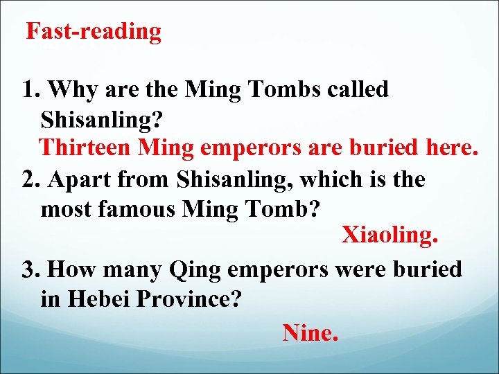 Fast-reading Part A 1. Why are the Ming Tombs called Shisanling? Thirteen Ming emperors
