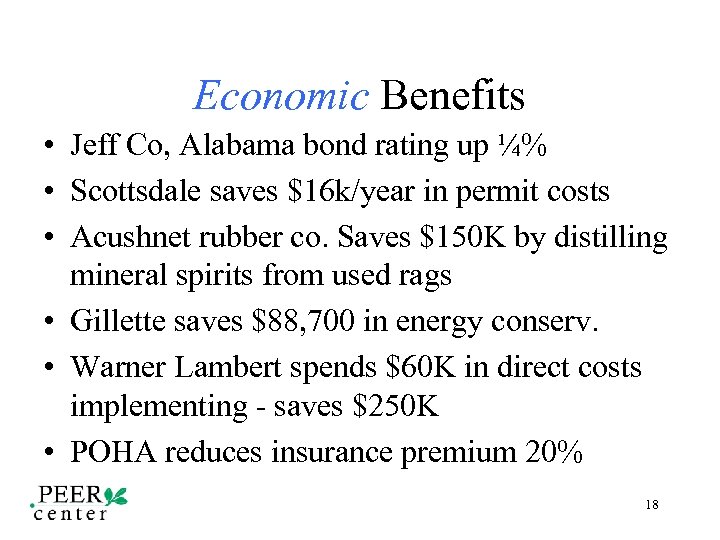 Economic Benefits • Jeff Co, Alabama bond rating up ¼% • Scottsdale saves $16