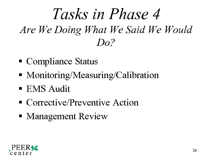 Tasks in Phase 4 Are We Doing What We Said We Would Do? §