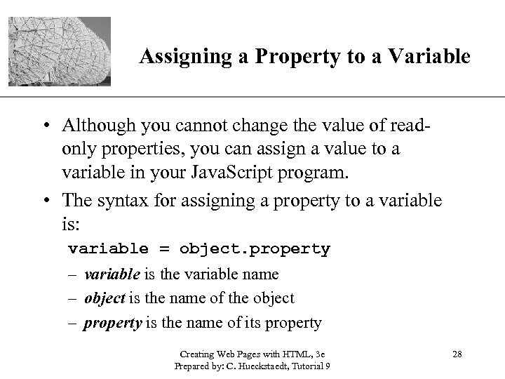 XP Assigning a Property to a Variable • Although you cannot change the value