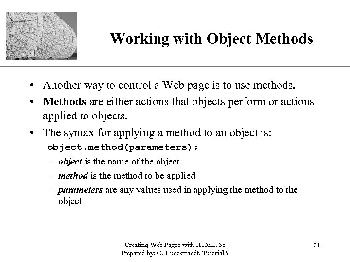 XP Working with Object Methods • Another way to control a Web page is