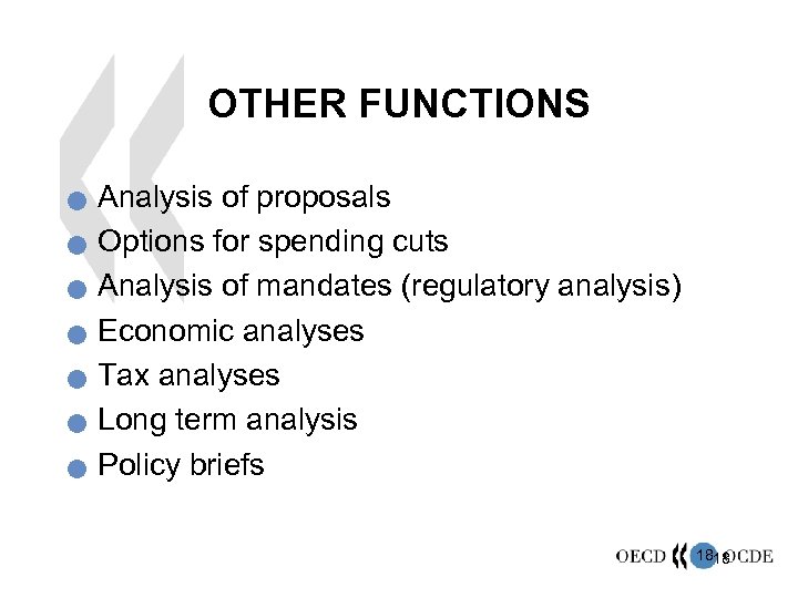 OTHER FUNCTIONS n n n n Analysis of proposals Options for spending cuts Analysis