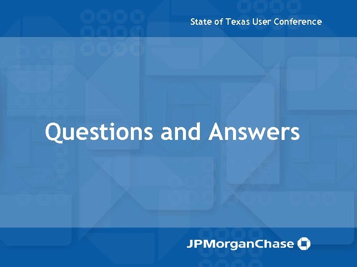 State of Texas User Conference Questions and Answers 