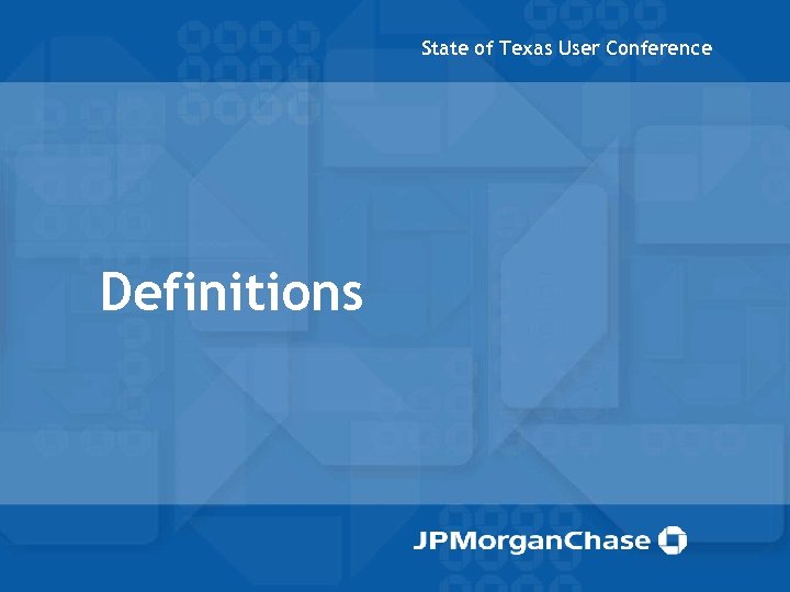 State of Texas User Conference Definitions 