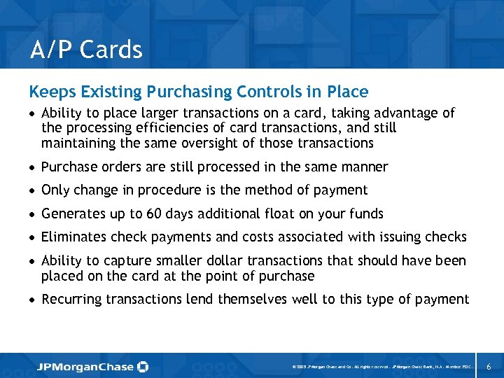 A/P Cards Keeps Existing Purchasing Controls in Place · Ability to place larger transactions