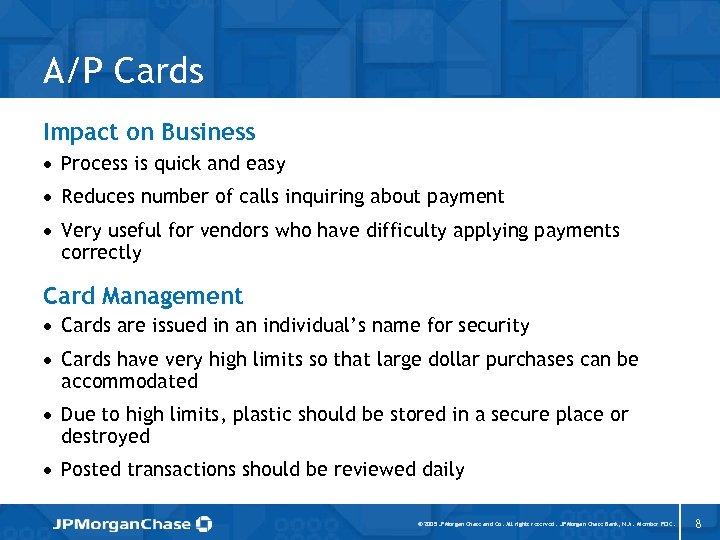 A/P Cards Impact on Business · Process is quick and easy · Reduces number