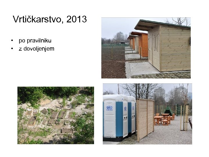 Vrtičkarstvo, 2013 • po pravilniku • z dovoljenjem 