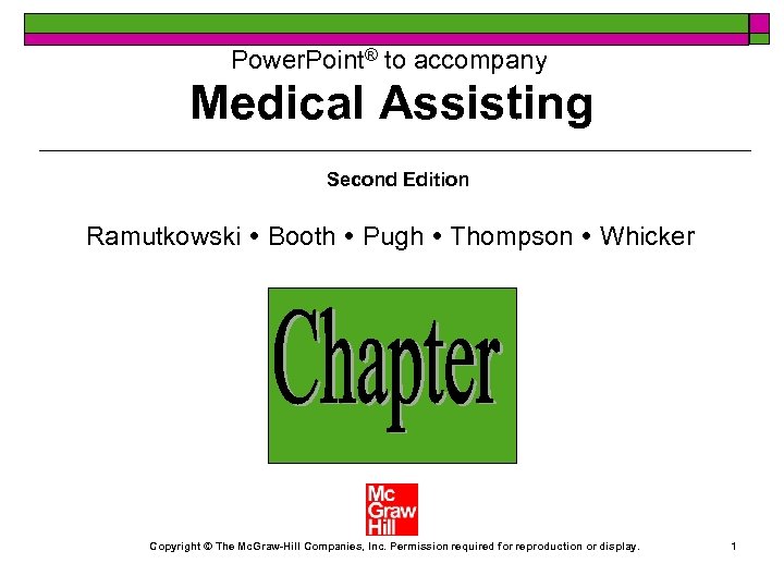 Power. Point® to accompany Medical Assisting Chapter 17 Second Edition Ramutkowski Booth Pugh Thompson