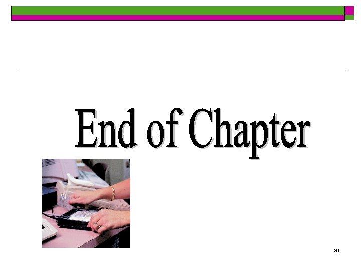 End of Chapter 26 