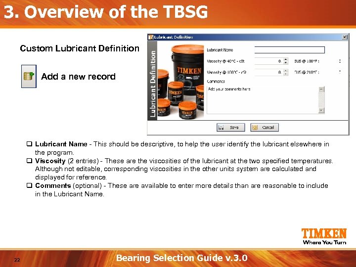 3. Overview of the TBSG Custom Lubricant Definition Add a new record q Lubricant