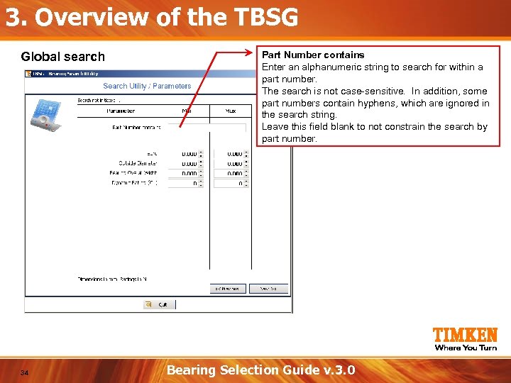 3. Overview of the TBSG Global search 34 Part Number contains Enter an alphanumeric